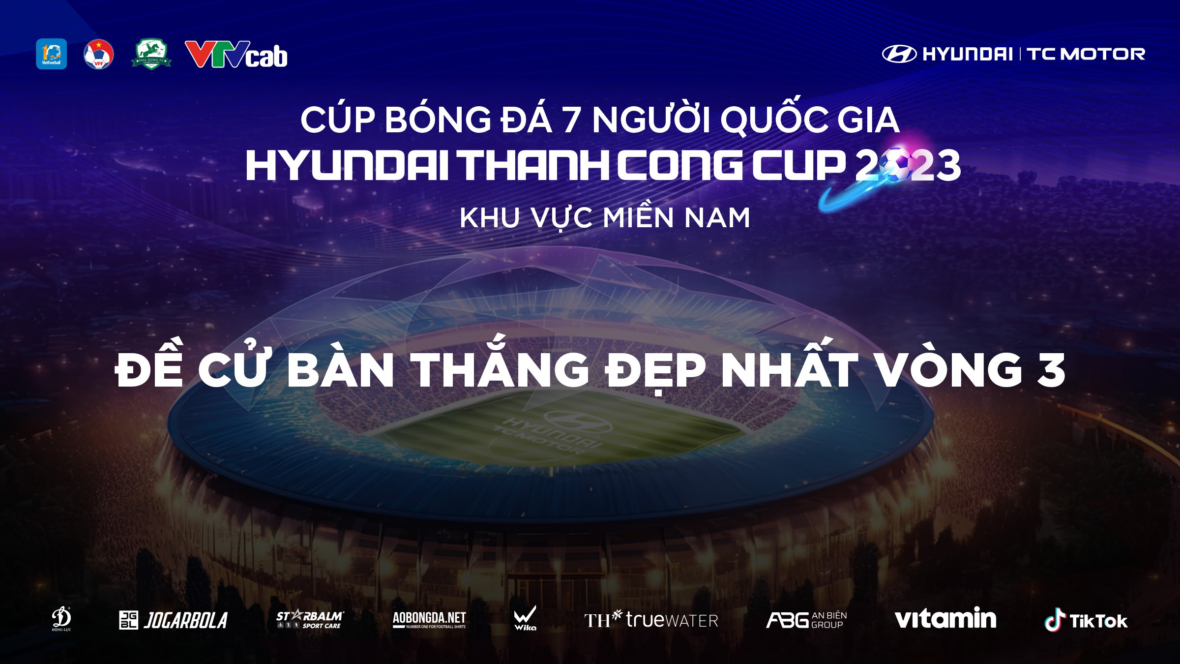 Bình chọn bàn thắng đẹp nhất vòng 3 VSC-S3 khu vực miền Nam
